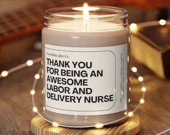 Thank You For Being An Awesome Labor and Delivery Nurse Candle, Labor Nurse Appreciation Gifts, Labor and Delivery Thank You Gifts