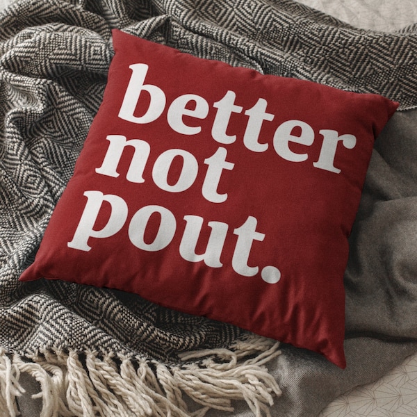Better Not Pout Pillow, Funny Christmas Pillows, Holiday Pillows, Winter Home Decor, Christmas Throw Pillows, Xmas Pillow Covers, Minimalist