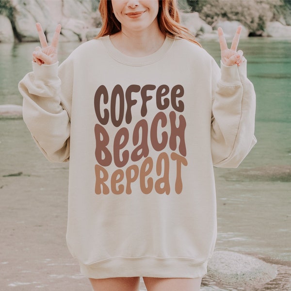 Coffee Beach Repeat Sweatshirt, Beach Sweatshirt, Ocean Crewneck, Vacation Clothes, Beachy Sweatshirt, Beach Lover Gift, Vacay Crewnecks