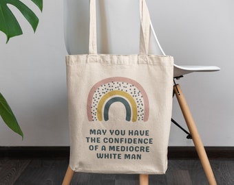 Confidence Of A Mediocre White Man, Feminist Tote Bag, Politics Tote Bag, Smash The Patriarchy, Eco Friendly Gifts, Empowered Women Gift