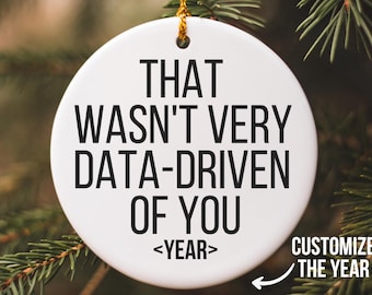 That Wasn't Very Data-Driven Of You Ornament, Spreadsheet Ornament, Accountant Ornament, Data Analyst Gift, Funny Coworker Christmas Gift