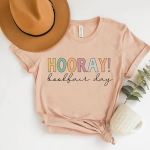 Hooray Bookfair Day, Bookfair Shirt, Library Shirt, Librarian Shirt, Bookish Teacher Shirt, Elementary School Shirt, Reading Teacher Shirt