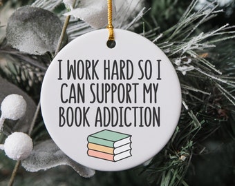 Book Addiction Ornament, Bookish Ornament, Book Lover Gift, Reading Christmas Ornament, Funny Book Ornament, Book Club Gifts, Read Keepsake