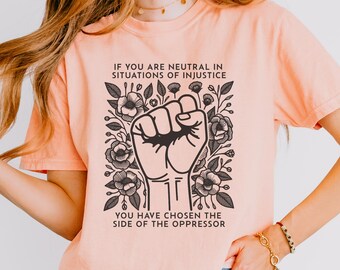 If You Are Neutral In Situations Of Injustice You Have Chosen The Side Of The Oppressor Crop Top, Anti-Fascism Boxy Tee, Liberal Crop Shirt