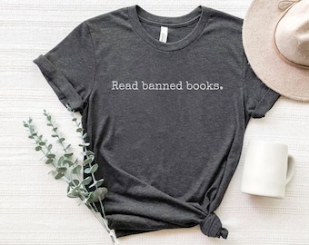 Read Banned Books Shirt, Banned Books Shirt, Reading Shirts, Bibliophile Gifts, Bookish Clothing, Librarian Gift, Literature Shirt, Advocate