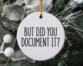 But Did You Document It Ornament, HR Ornaments, Coworker Ornament, Project Manager Ornament, Human Resources Ornament, Business Analyst Gift