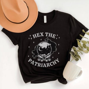 Hex The Patriarchy, Smash The Patriarchy Shirt, Feminist Witch Shirt, Feminist Halloween, Activism Shirt, Witchy Aesthetic, Liberal Gifts