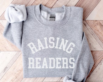 Raising Readers, Reader Sweatshirt, Bookish Sweatshirt, Book Sweatshirt, Mother's Day Gift 2023, Bookworm Sweatshirt, Reading Mom Crewneck