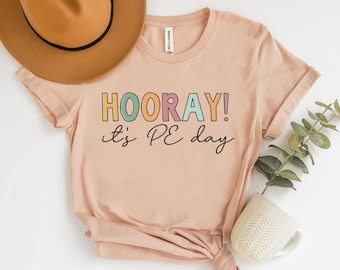 Hooray It&#39;s PE Day, PE Teacher Shirt, Physical Education Teacher Shirt, PE Teacher Gift, Specials Squad Shirts, Back To School 2023 Shirt
