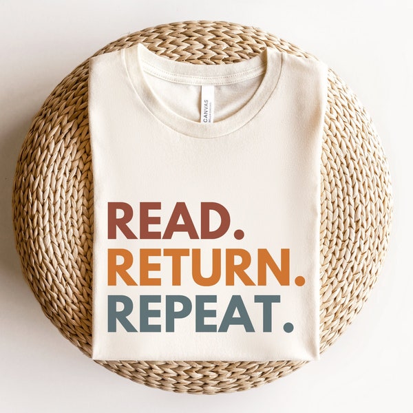 Read Return Repeat Shirt, School Librarian Shirt, Library Shirt, Book Club Shirt, Fall Book Shirt, Bookish Shirt, Bibliophile Gifts