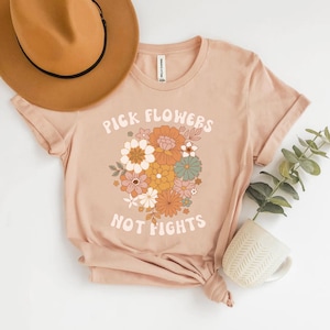 Pick Flowers Not Fights Vintage 70s Peace T-Shirt Pick Flowers Not Fights Vintage 70s Peace T-Shirt