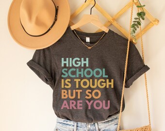 High School Is Tough But So Are You Shirt, Ninth Grade Teacher Shirt, Tenth Grade Teacher Shirt, Eleventh Grade Team Tees, Teach Squad