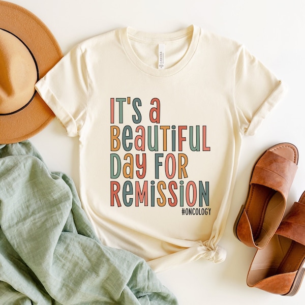 It's A Beautiful Day For Remission, Oncology Nurse Shirt, Oncologist Shirt, Cancer Care Nurse Tshirt, Oncology Squad, Nursing Team Clothing