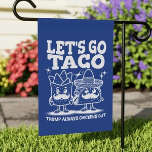 Let&#39;s Go Taco Flag, Trump Always Chickens Out Flag, Anti-Trump Garden Flag, Leftist Yard Flag, Democrat Flag, Liberal Gift, Trump Taco Flag