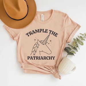 Trample The Patriarchy, Smash The Patriarchy Shirt, Funny Feminist Shirt, Feminist Unicorn Shirt, Women's Rights Shirt, Protest Shirts