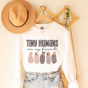 Tiny Humans Are My Favorite Sweatshirt, Labor And Delivery Sweatshirt, Mother-Baby Unit Sweatshirt, SCN Nurse Gift, OBGYN Crewneck, Midwife