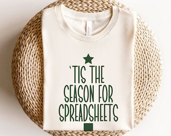 Tis The Season For Spreadsheets, Spreadsheet Shirt, Accountant Shirts, Accounting Christmas Shirt, CPA Shirt, HR Manager Shirt, Work Party