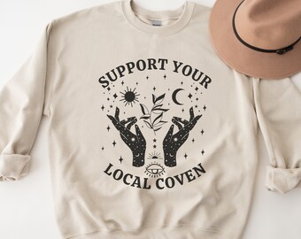 Support Your Local Coven, Witch Sweatshirt, Witchy Apparel, Fall Crewneck, Witchcraft Sweatshirt, Witchcore Clothing, Halloween Crewnecks