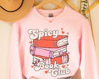 Spicy Book Club Sweatshirt, Book Lover Sweatshirt, Valentine's Day Reading Sweatshirt, Romance Reader Sweatshirt, Smut Sweatshirt, Bookish