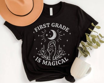 First Grade Is Magical Shirt, Witchy Teacher Shirts, Halloween Teacher Shirt, Celestial Teacher Tee, 1st Grade Crew Shirt, Dark Aesthetic