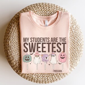 My Students Are The Sweetest, Preschool Teacher Shirt, Preschool Halloween, Preschool Teacher Gifts, Funny Pre-K Shirts, Fall Teaching Tees