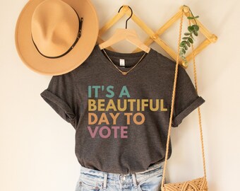 It's A Beautiful Day To Vote Shirt, Voting Shirt, Presidential Election Shirt, Democrat Shirt, Republican Shirt, Political Shirt, Poll Day