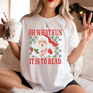 Oh What Fun It Is To Read Shirt, Bookish Christmas Shirt, Librarian Christmas Shirt, Retro Holiday Apparel, Read Shirt, Santa Reading Shirt