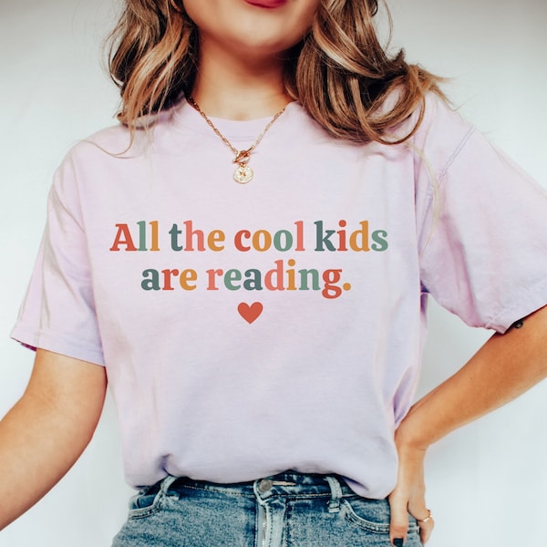 Comfort Colors® Shirt, Comfort Colors Bookish Shirt, All The Cool Kids Are Reading Shirt, Read Shirt, Library Shirt, School Librarian Shirt