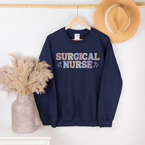 Surgical Nurse Sweatshirt, Perioperative Nurse Sweatshirt, OR Nurse Crewneck, Surgery Nurse Sweatshirt, Surgical Nurse Gift, Nursing School