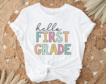 Hello First Grade Shirt, First Grade Team Shirts, Elementary School Teacher Shirt, First Day Of School Shirt Teachers, 1st Grade Teaching