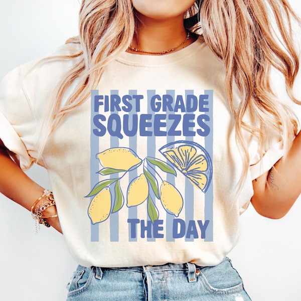 First Grade Squeezes The Day Shirt, First Grade Lemon Shirt, 1st Grade Teacher Stripes Shirt, First Grader Shirts, Preppy First Grade Crew