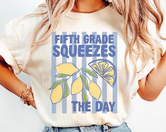 Fifth Grade Squeezes The Day Shirt, Fifth Grade Lemon Shirt, 5th Grade Teacher Stripes Shirt, Fifth Grader Shirts, Fifth Grade Crew Shirts