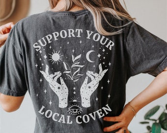 Support Your Local Coven Shirt, Comfort Colors® Shirt, Witch Shirt, Coven Gifts, Witchy Things, Fall Apparel, Halloween Witch Shirt, Witches