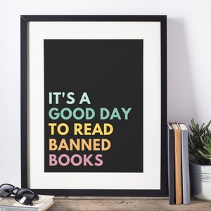 It's A Good Day To Read Banned Books, Banned Books Poster, Bookish Posters, Reading Poster, Bibliophile Gifts, Book Wall Art, Library Print