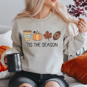Tis The Season Sweatshirt, Cute Football Sweatshirt, Pumpkin Sweatshirt, Fall Apparel, Autumn Sweatshirts, Funny Thanksgiving Sweatshirt