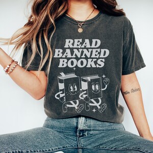 Comfort Colors® Shirt, Read Banned Books Shirt, Comfort Colors Book Shirt, Bookish Clothing, Banned Books Shirt, Librarian Shirts, Reading