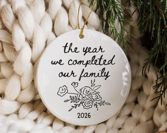 The Year We Completed Our Family Ornament, Adoption Gift, Pregnancy Ornament, Adopt Ornament, Complete Family Keepsake, Newborn Ornament