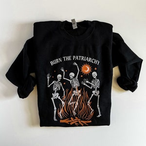 Burn The Patriarchy, Feminist Sweatshirt, Womens Rights Crewneck, Feminist Halloween, Smash The Patriarchy, Social Justice Crewnecks