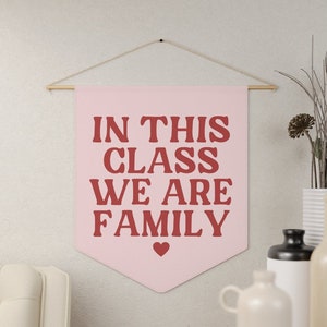 In This Class We Are Family Sign, Classroom Pennant, Classroom Decor, Back To School Gift For Teacher, Elementary Classroom Decorations