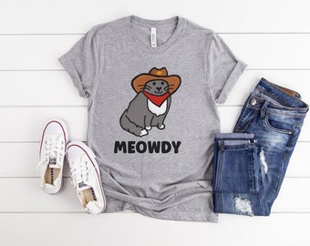 Meowdy Shirt, Cowboy Cat Shirt, Cat Meme Shirt, Cat Pun, Cute Country Shirts, Funny Texas Shirt, Howdy Shirt, Western Cat Shirt, Unisex Fit