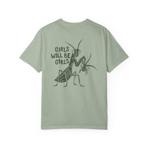 Girls Will Be Girls Shirt, Comfort Colors Liberal Shirt, Feminist Shirt, Smash The Patriarchy, Praying Mantis Shirt, Women's Rights T-Shirt Bay
