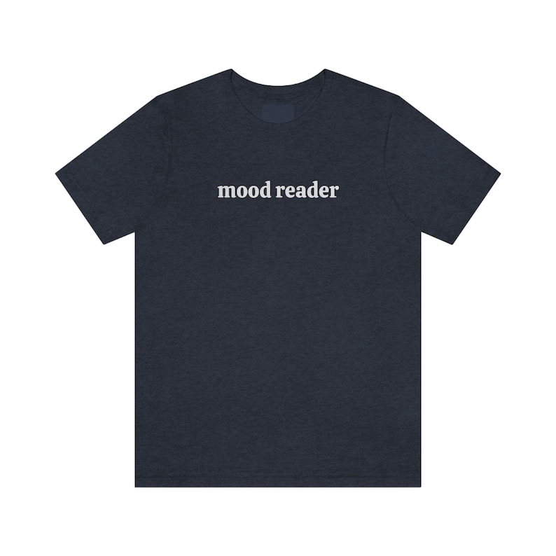 Mood Reader Tshirt, Book Shirt, Bookish Clothes, Literary Shirt, Library Shirt, Bookworm Gift, Funny Reading T-Shirt, Books Gift, Read Tee image 4