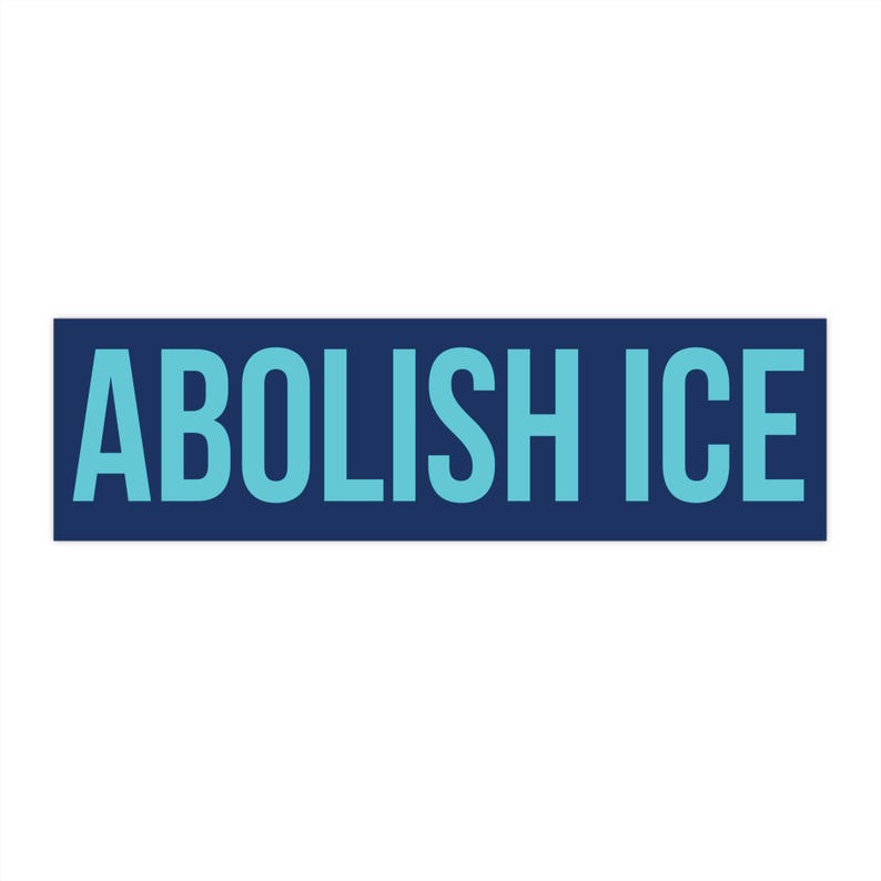 Abolish ICE Bumper Sticker, Anti-ICE Car Magnet, Resistance Bumper Sticker, Democrat Decal, Leftist Bumper Sticker, Pro Immigration Magnet image 3