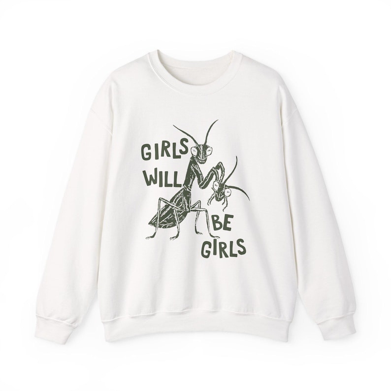 Girls Will Be Girls Sweatshirt, Feminist Sweatshirt, Women's Rights Sweatshirt, Smash The Patriarchy Crewneck, Liberal Gift, Equality Merch White