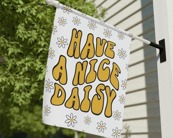 Have A Nice Daisy, Daisy Garden Flag, Summer Garden Flag, Spring Yard Decor, Welcome Flags, Retro Yard Flag, Floral Lawn Decor, Daisies Flag