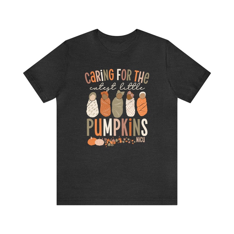 Caring For The Cutest Little Pumpkins, Fall NICU Shirt, NICU Nurse Thanksgiving Shirt, Neonatal Tech Tee, Neonatal Intensive Care Unit Shirt image 5