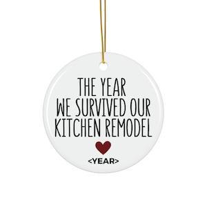 The Year We Survived Our Kitchen Remodel Ornament, Remodeled Ornament, Kitchen Remodel Gifts, House Remodeling Ornament, Remodeling Ornament immagine 4