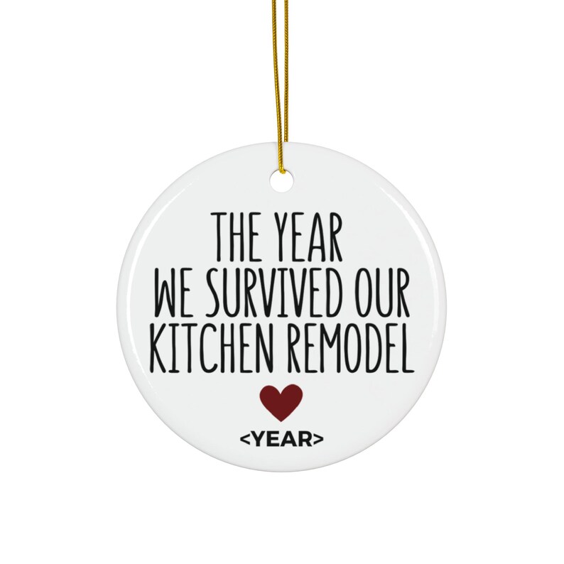 The Year We Survived Our Kitchen Remodel Ornament, Remodeled Ornament, Kitchen Remodel Gifts, House Remodeling Ornament, Remodeling Ornament immagine 4