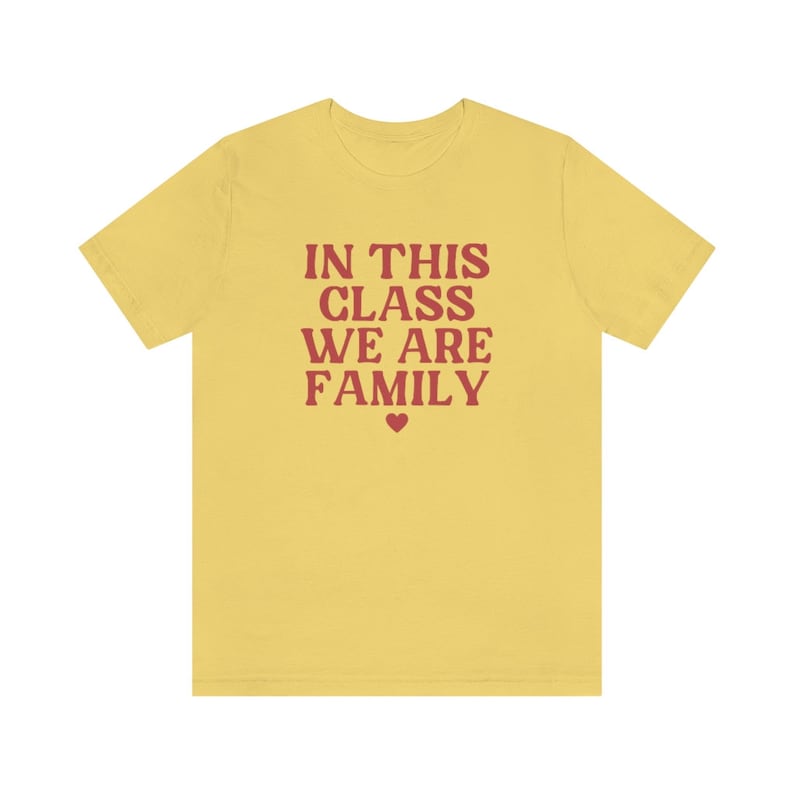 In This Class We Are Family Shirt, Elementary Teacher Shirt, Back To School 2023 Shirt, Kindergarten Teacher Shirt, Teaching Team Shirts Yellow