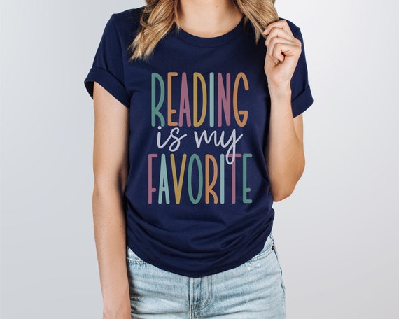 Reading Is My Favorite, Read Shirt, Bookstagram Shirt, Bookish Gifts, Reading Teacher Shirt, Library Shirt, Bookworm Clothing, Librarian Tee
